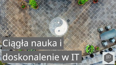 Ciągła nauka i doskonalenie w IT - dobrodziejstwo czy przekleństwo? - Mentor Junior Java Developer
